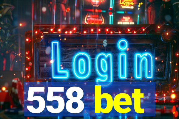 558 bet